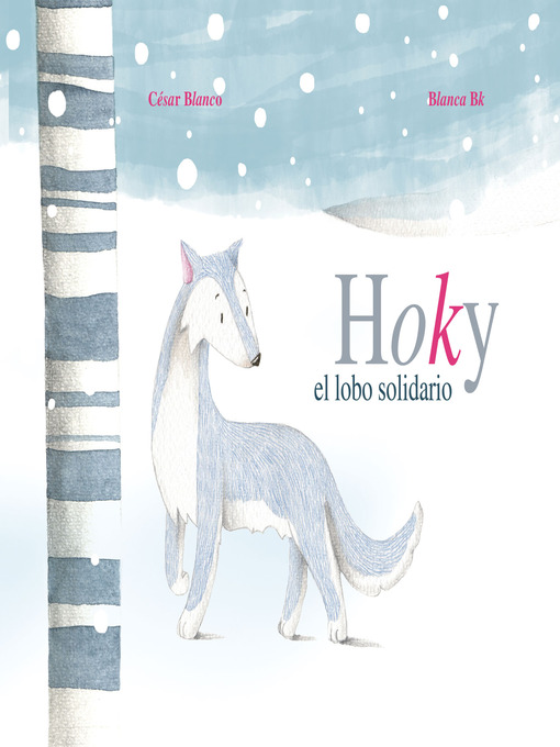 Détails du titre pour Hoky el Lobo Solidario par Cesar Blanco - Disponible